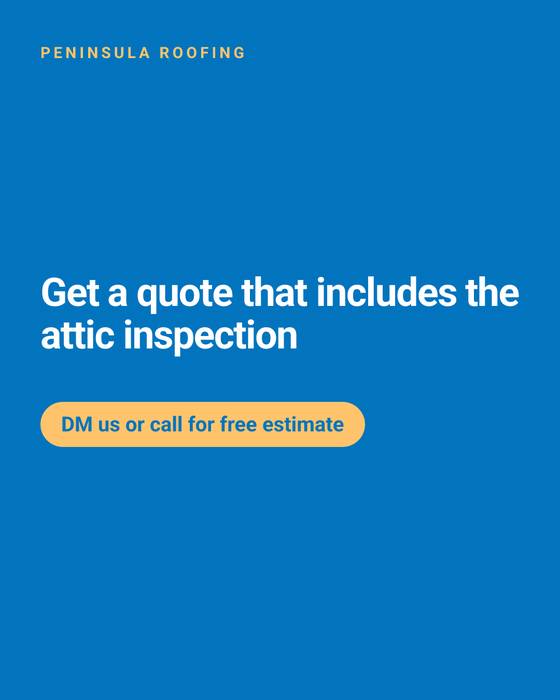 Slide 8 of 8: a slide from a Peninsula Roofing carousel about inspecting the attic before quoting